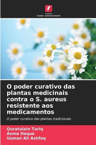 O poder curativo das plantas medicinais contra o S. aureus resistente aos medicamentos
