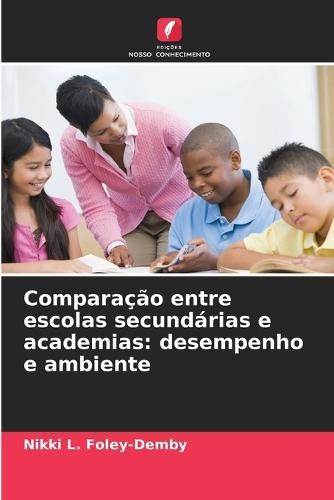 Comparação entre escolas secundárias e academias: desempenho e ambiente