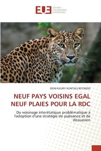 Neuf Pays Voisins Egal Neuf Plaies Pour La Rdc