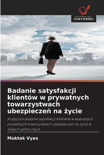 Badanie satysfakcji klientów w prywatnych towarzystwach ubezpieczeń na życie