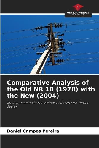 Comparative Analysis of the Old NR 10 (1978) with the New (2004)