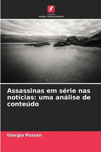 Assassinas em série nas notícias: uma análise de conteúdo