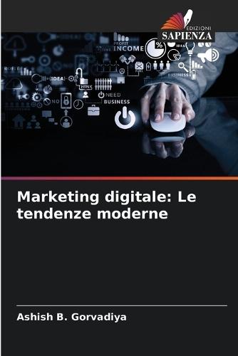 Marketing digitale: Le tendenze moderne