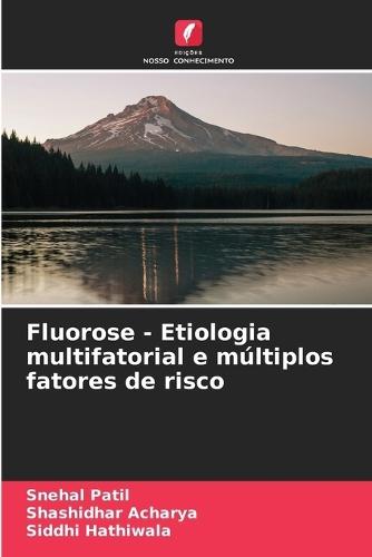Fluorose - Etiologia multifatorial e múltiplos fatores de risco