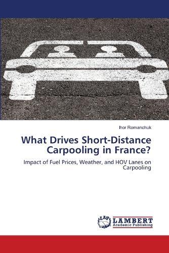 What Drives Short-Distance Carpooling in France?