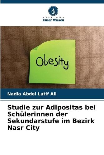 Studie zur Adipositas bei Schülerinnen der Sekundarstufe im Bezirk Nasr City