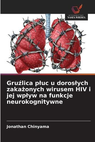 Gruźlica pluc u doroslych zakażonych wirusem HIV i jej wplyw na funkcje neurokognitywne