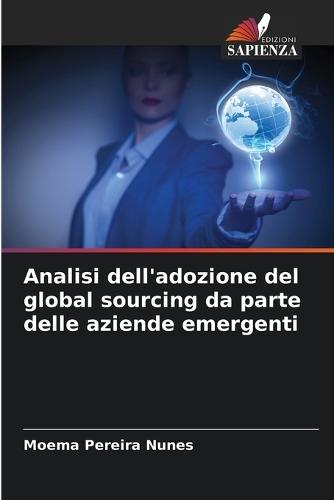Analisi dell'adozione del global sourcing da parte delle aziende emergenti