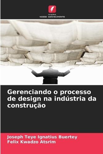 Gerenciando o processo de design na indústria da construção