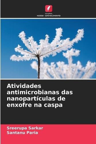 Atividades antimicrobianas das nanopartículas de enxofre na caspa