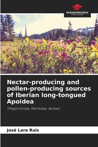 Nectar-producing and pollen-producing sources of Iberian long-tongued Apoidea