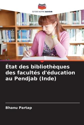 État des bibliothèques des facultés d'éducation au Pendjab (Inde)