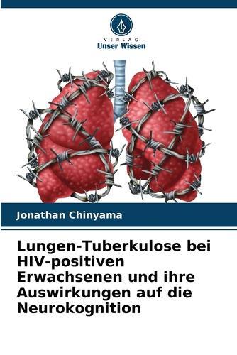 Lungen-Tuberkulose bei HIV-positiven Erwachsenen und ihre Auswirkungen auf die Neurokognition