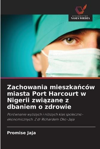 Zachowania mieszkańców miasta Port Harcourt w Nigerii związane z dbaniem o zdrowie