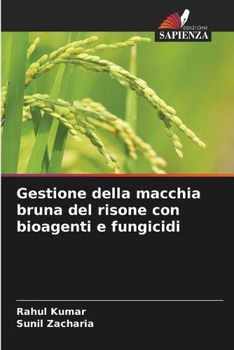 Gestione della macchia bruna del risone con bioagenti e fungicidi