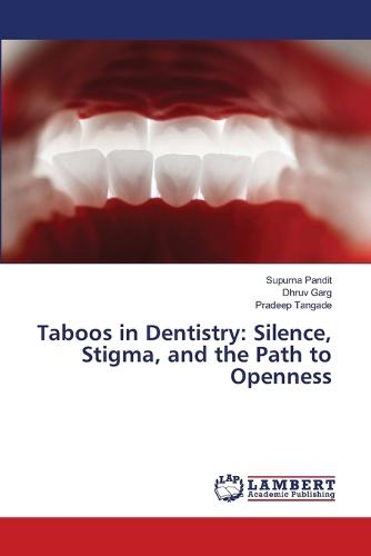 Taboos in Dentistry: Silence, Stigma, and the Path to Openness