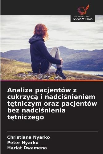 Analiza pacjentów z cukrzycą i nadciśnieniem tętniczym oraz pacjentów bez nadciśnienia tętniczego