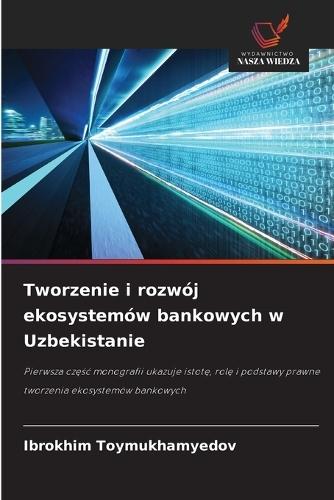 Tworzenie i rozwój ekosystemów bankowych w Uzbekistanie
