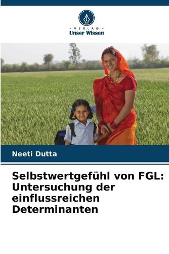 Selbstwertgefühl von FGL: Untersuchung der einflussreichen Determinanten