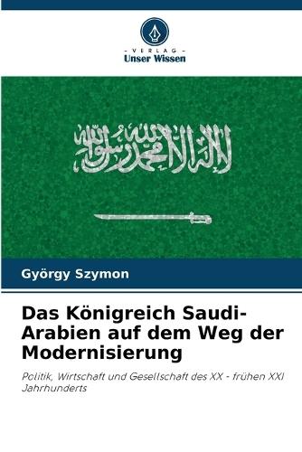Das Königreich Saudi-Arabien auf dem Weg der Modernisierung