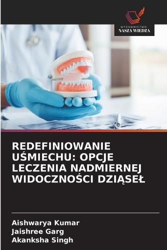 Redefiniowanie UŚmiechu: Opcje Leczenia Nadmiernej WidocznoŚci DziĄsel