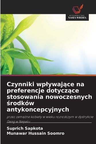 Czynniki wplywające na preferencje dotyczące stosowania nowoczesnych środków antykoncepcyjnych