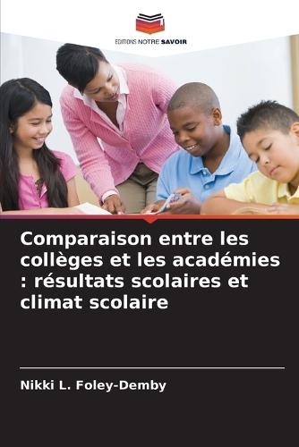 Comparaison entre les collèges et les académies: résultats scolaires et climat scolaire