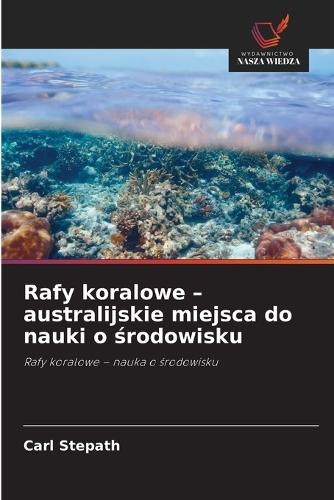 Rafy koralowe - australijskie miejsca do nauki o środowisku