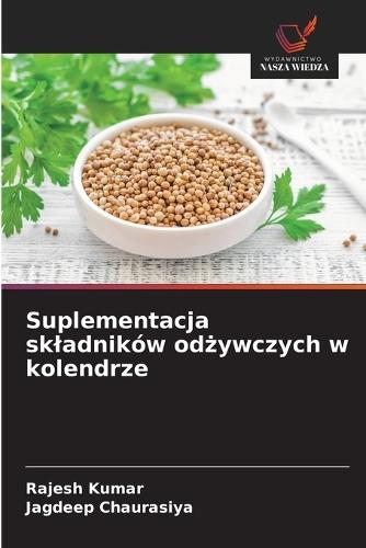 Suplementacja skladników odżywczych w kolendrze
