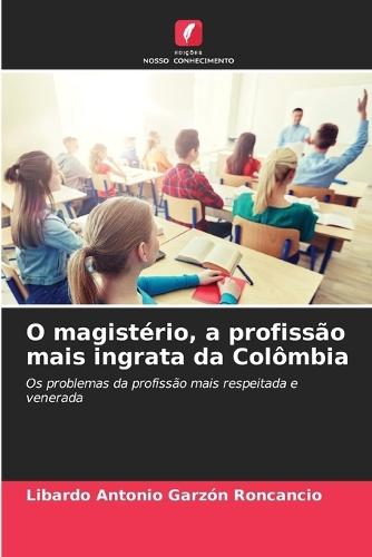 O magistério, a profissão mais ingrata da Colômbia