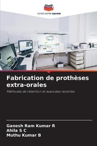 Fabrication de prothèses extra-orales