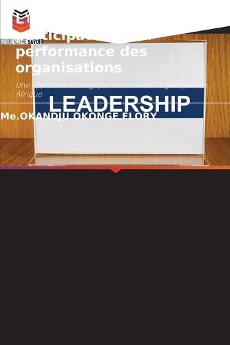 L'influence du leadership participatif sur la performance des organisations