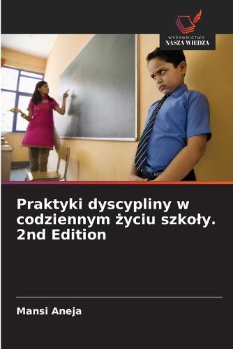 Praktyki dyscypliny w codziennym życiu szkoly. 2nd Edition