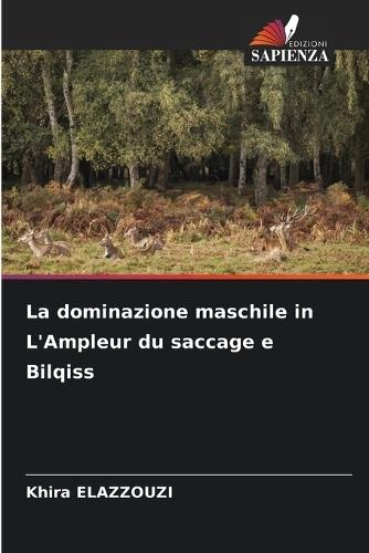 La dominazione maschile in L'Ampleur du saccage e Bilqiss