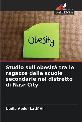 Studio sull'obesità tra le ragazze delle scuole secondarie nel distretto di Nasr City