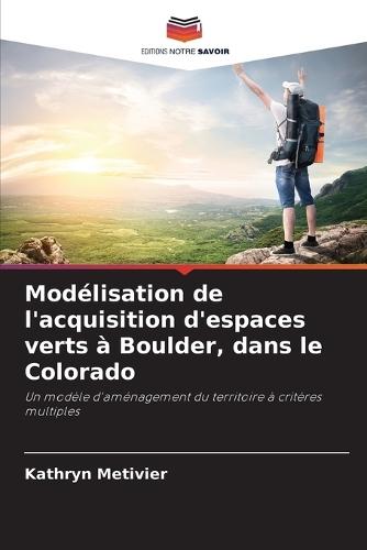 Modélisation de l'acquisition d'espaces verts à Boulder, dans le Colorado