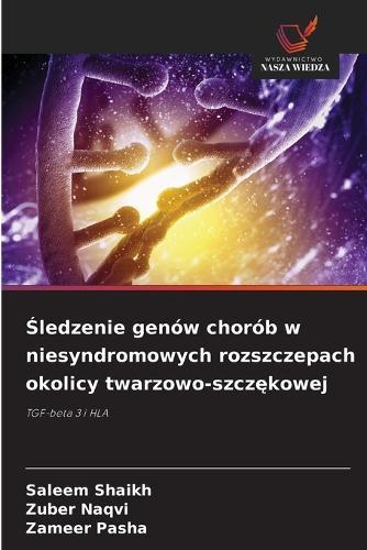 Śledzenie genów chorób w niesyndromowych rozszczepach okolicy twarzowo-szczękowej