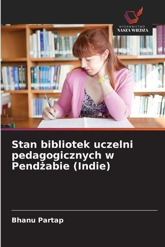 Stan bibliotek uczelni pedagogicznych w Pendżabie (Indie)