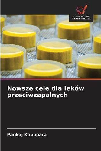 Nowsze cele dla leków przeciwzapalnych