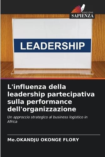 L'influenza della leadership partecipativa sulla performance dell'organizzazione
