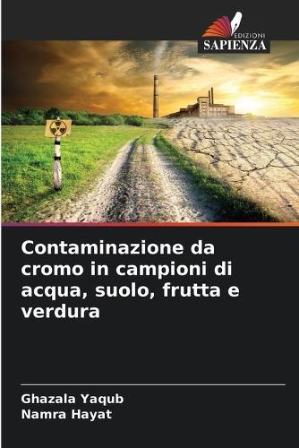 Contaminazione da cromo in campioni di acqua, suolo, frutta e verdura