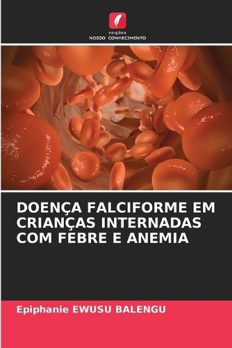 Doença Falciforme Em Crianças Internadas Com Febre E Anemia