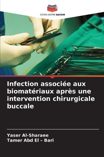 Infection associée aux biomatériaux après une intervention chirurgicale buccale