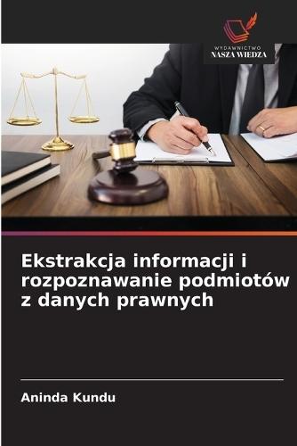 Ekstrakcja informacji i rozpoznawanie podmiotów z danych prawnych
