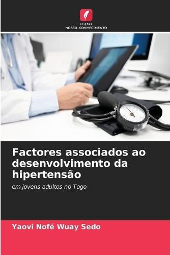 Factores associados ao desenvolvimento da hipertensão