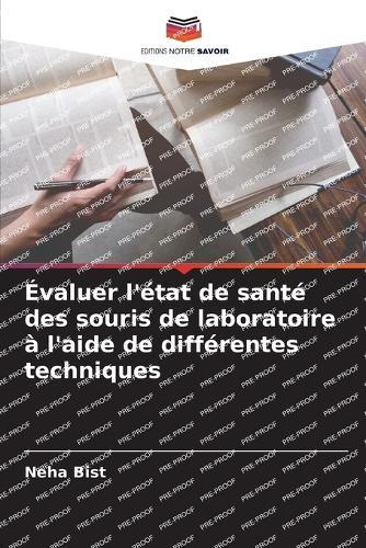 Évaluer l'état de santé des souris de laboratoire à l'aide de différentes techniques