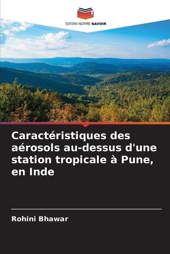 Caractéristiques des aérosols au-dessus d'une station tropicale à Pune, en Inde