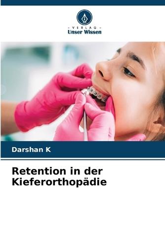 Retention in der Kieferorthopädie