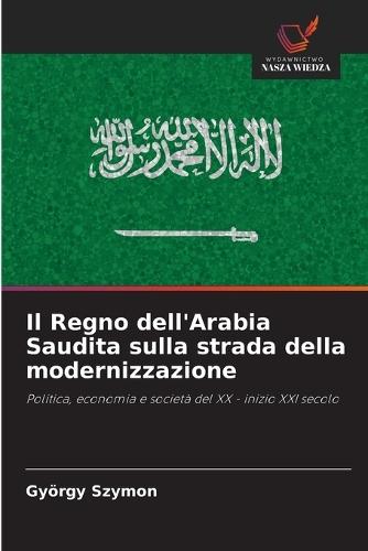 Il Regno dell'Arabia Saudita sulla strada della modernizzazione