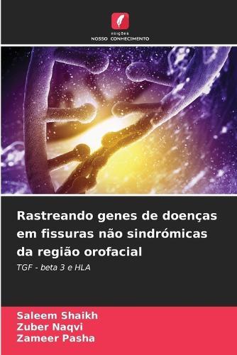 Rastreando genes de doenças em fissuras não sindrómicas da região orofacial